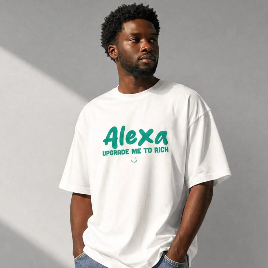 UNISEX "OVERSIZE" T-SHIRT ALEXA UPGRADE ME TO RICH