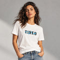 Tired تعبان | T-shirt