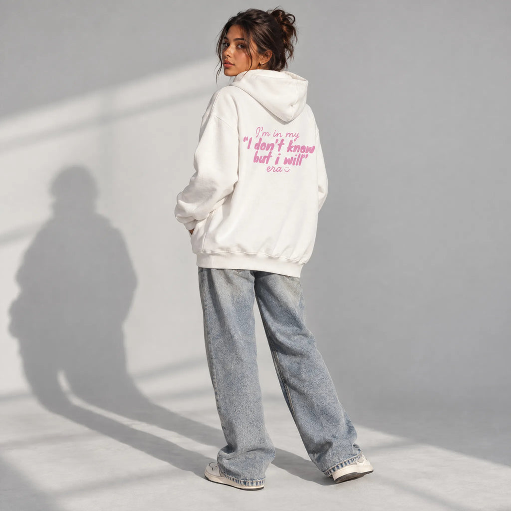 UNISEX OVERSIZE HOODIE I DON’T KNOW BUT I WILL ERA