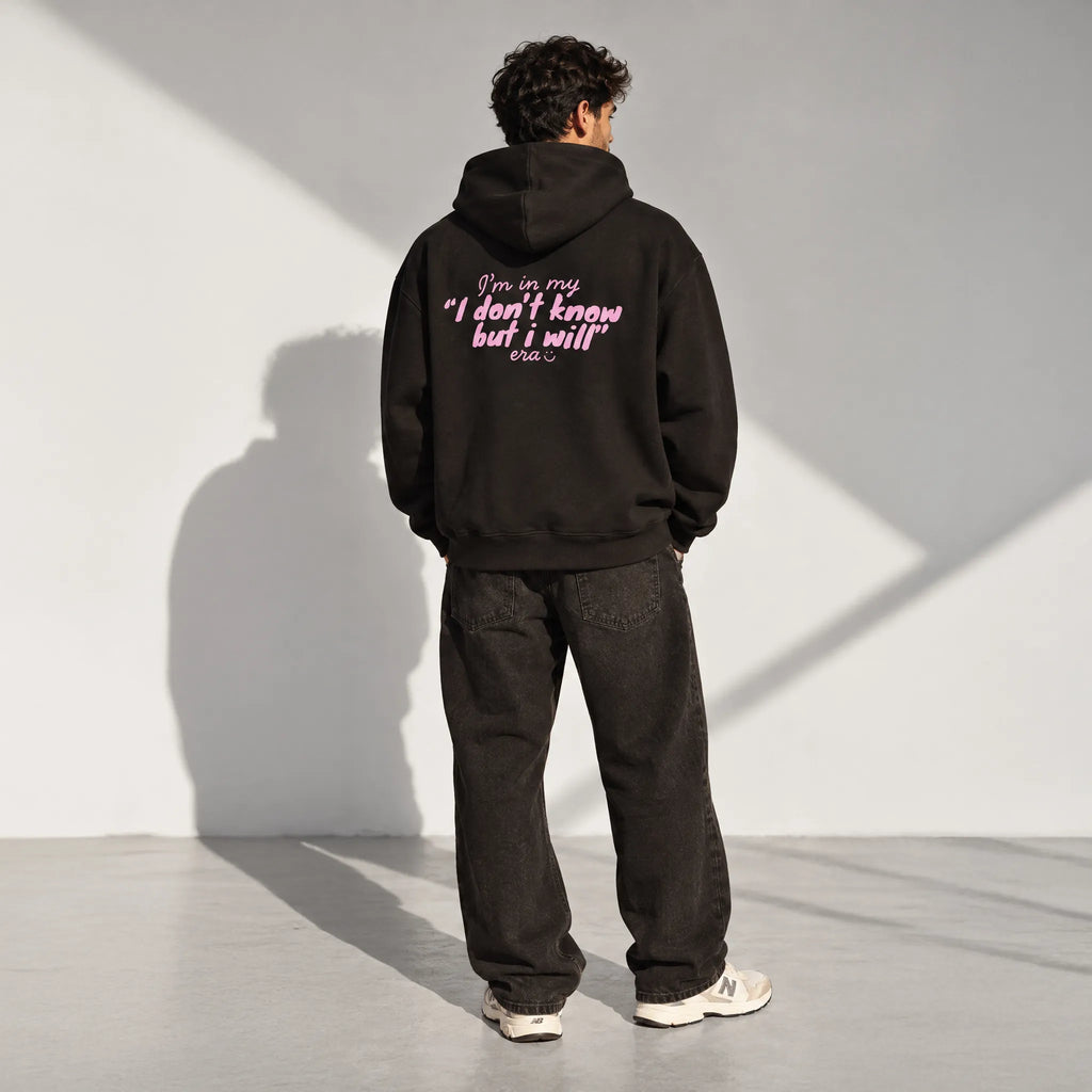 UNISEX OVERSIZE HOODIE I DON’T KNOW BUT I WILL ERA