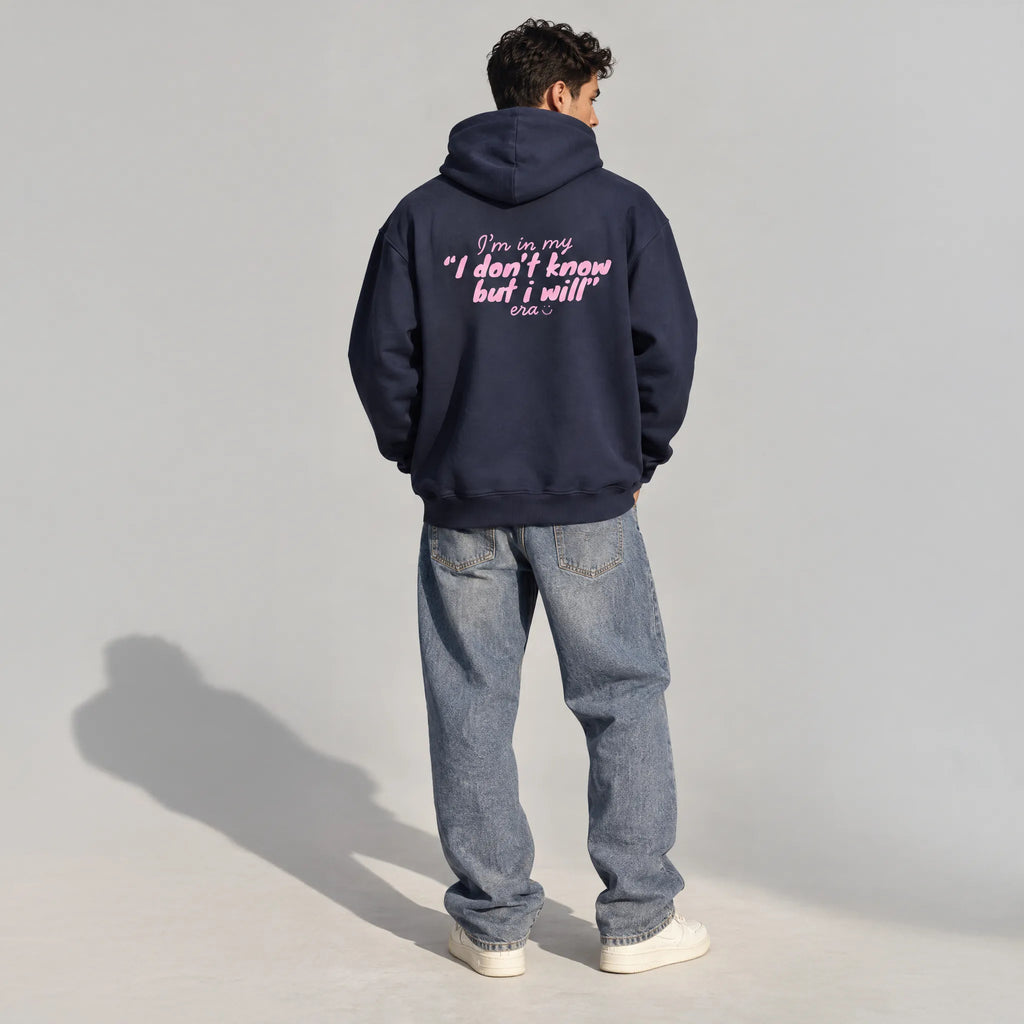 UNISEX OVERSIZE HOODIE I DON’T KNOW BUT I WILL ERA
