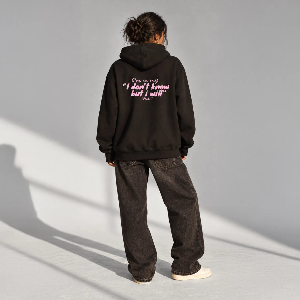 UNISEX OVERSIZE HOODIE I DON’T KNOW BUT I WILL ERA